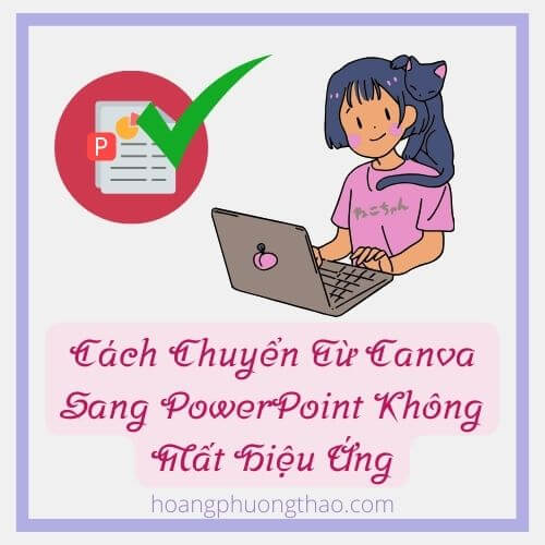 Cach-Chuyen-Tu-Canva-Sang-PowerPoint-Khong-Mat-Hieu-Ung-0