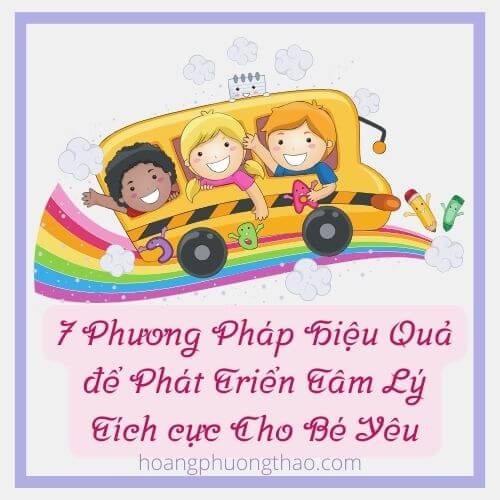 phuong-phap-hieu-qua-để-phat-trien-tam-ly-tich-cuc-cho-be